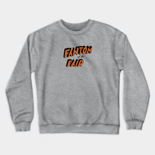 Fantom Of The Fair Crewneck Sweatshirt